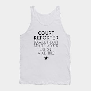 Court Reporter Gift Idea For Him Or Her, Thank You Present Tank Top